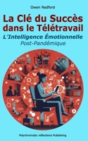 L'Intelligence Émotionnelle Post-Pandémique: La Clé du Succès dans le Télétravail B0C91RFYFJ Book Cover