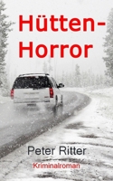 Hütten-Horror: eine Geschichte aus Schreibers Jugend (Kommissar Schreiber) 1729458580 Book Cover