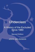 Underclass: A History of the Excluded Since 1880 1780935889 Book Cover