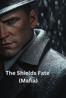 The Shields Fate (Mafia) B0DSDDYFH6 Book Cover