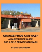 Orange Pride Car Wash 1714146065 Book Cover