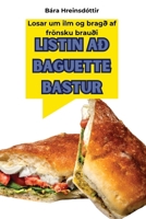 Listin Að Baguette Bastur 1835839584 Book Cover