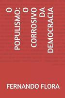 O Populismo: O Corrosivo Da Democracia 1072760207 Book Cover