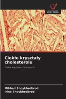 Ciekle krysztaly cholesterolu (Polish Edition) 6630293428 Book Cover