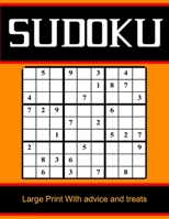 Sudoku Large Print With advice and treats: Sudoku Large Print With With Solutions / Sudoku Easy to Very hard Levels / Sudoku Puzzle Activity Book /the B08W7DPS73 Book Cover
