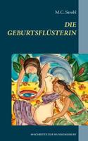 Die Geburtsflüsterin: In 69 Schritten zur Wunschgeburt 3741225207 Book Cover