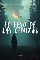 El Peso de las Cenizas (Spanish Edition) B0DXTM4R4K Book Cover
