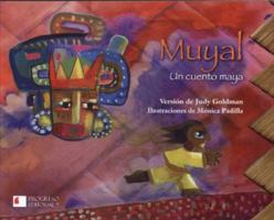 Muyal: un cuento maya 6074561923 Book Cover