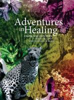 Adventures in Healing - Close Encounters with John of God 0982632045 Book Cover