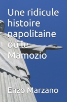 Une ridicule histoire napolitaine ou le Mamozio (French Edition) B0GXZB27FK Book Cover