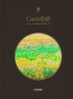 Castelfalfi: Tales of a Thousand-Year Village 8855212222 Book Cover