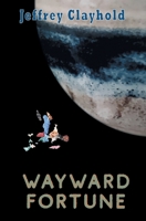 Wayward Fortune B0C17QH2MW Book Cover