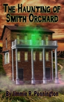 The Haunting of Smith Orchard 1681606828 Book Cover
