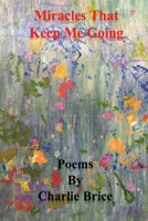 Miracles That Keep Me Going 1625494408 Book Cover