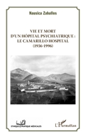 Vie et mort d'un hôpital psychiatrique: Le Camarillo Hospital (1936-1996) (Ethique Et Pratique Médicale) (French Edition) 2343028818 Book Cover