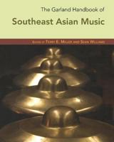 The Garland Handbook of Southeast Asian Music 0415960754 Book Cover