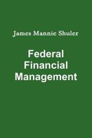 Federal Financial Management 1105027740 Book Cover