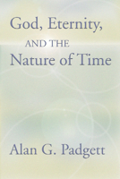 God, Eternity, and the Nature of Time 1579104622 Book Cover