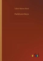 Parkhurst Boys: And Other Stories of School Life 1517414768 Book Cover