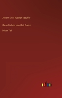Geschichte von Ost-Asien: Dritter Teil 3368603531 Book Cover