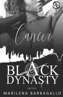 CANCER: Black Dynasty Series #6 B08W6QD6B8 Book Cover