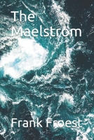 The Maelstrom 1165803038 Book Cover