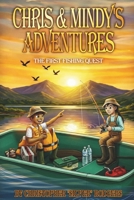 Chris & Mindy’s Adventures: The First Fishing Quest B0GRVT1QKT Book Cover