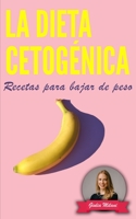 La Dieta Cetogénica: Recetas para bajar de peso 1686272758 Book Cover