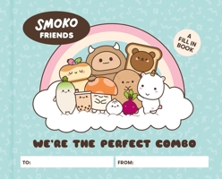 Smoko Friends: We're the Perfect Combo: A Fill-In Book B0FGX6TMQX Book Cover