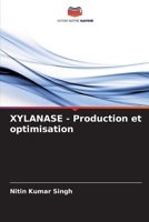XYLANASE - Production et optimisation (French Edition) 6207712935 Book Cover
