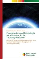 Proposta de uma Metodologia para Divulgação da Tecnologia Nuclear 620218082X Book Cover