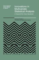 Innovations in Multivariate Statistical Analysis - A (ADVANCED STUDIES IN THEORETICAL AND APPLIED ECONOMETRICS) 0792386361 Book Cover