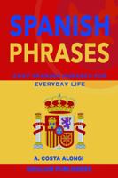Spanish Phrases: Easy Spanish phrases for everyday life 193889815X Book Cover