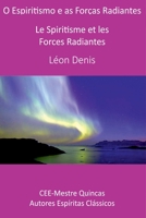 O Espiritismo E As Forças Radiantes (Portuguese Edition) 6501211441 Book Cover
