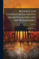 Beiträge Zur Litteraturgeschichte Des Mittelalters Und Der Renaissance, Volume 1 1245022091 Book Cover