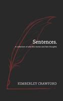 Sentences.: A collection of one line stories and 3am thoughts 1999038703 Book Cover