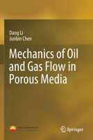 Mechanics of Oil and Gas Flow in Porous Media 9811573158 Book Cover