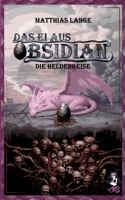 Das Ei aus Obsidian: Die Heldenreise - Drachen-Fantasy 3384034147 Book Cover
