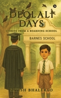 Deolali Days: Stories from a Boarding School B0G4H9KXKF Book Cover