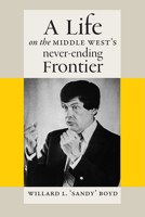 A Life on the Middle West's Never-Ending Frontier 1609386515 Book Cover