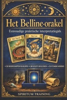 Het Belline-orakel: Eenvoudige praktische interpretatiegids (Dutch Edition) B0HCB3XZKG Book Cover