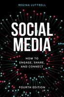 Social Media: How to Engage, Share, and Connect 1442265248 Book Cover