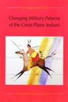 Changing Military Patterns of the Great Plains Indians (17th Century Through Early 19th Century) B002L4SKK0 Book Cover