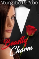 Beastly Charm: A Contemporary Fairytale Retelling of Beauty and the Beast B08QS38XHD Book Cover