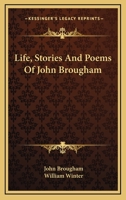 Life, Stories, and Poems of John Brougham 117256972X Book Cover