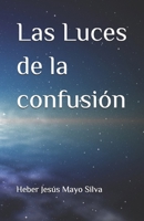 Las Luces de la confusión B08HGZK7RX Book Cover
