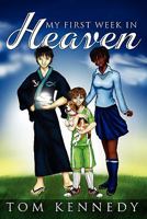 My First Week in Heaven 1414105371 Book Cover