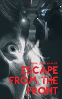 Escape from the Front 1665514183 Book Cover