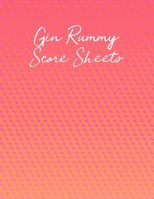 Gin Rummy Score Sheets: A pad of scoresheets: Perfect for scorekeeping: Vol. 19 1695401999 Book Cover