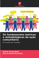 Os fundamentos teóricos e metodológicos da ação comunitária: No contexto dos Camarões 6206206491 Book Cover